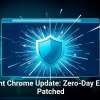Urgent Chrome Update: Zero-Day Exploit Patched